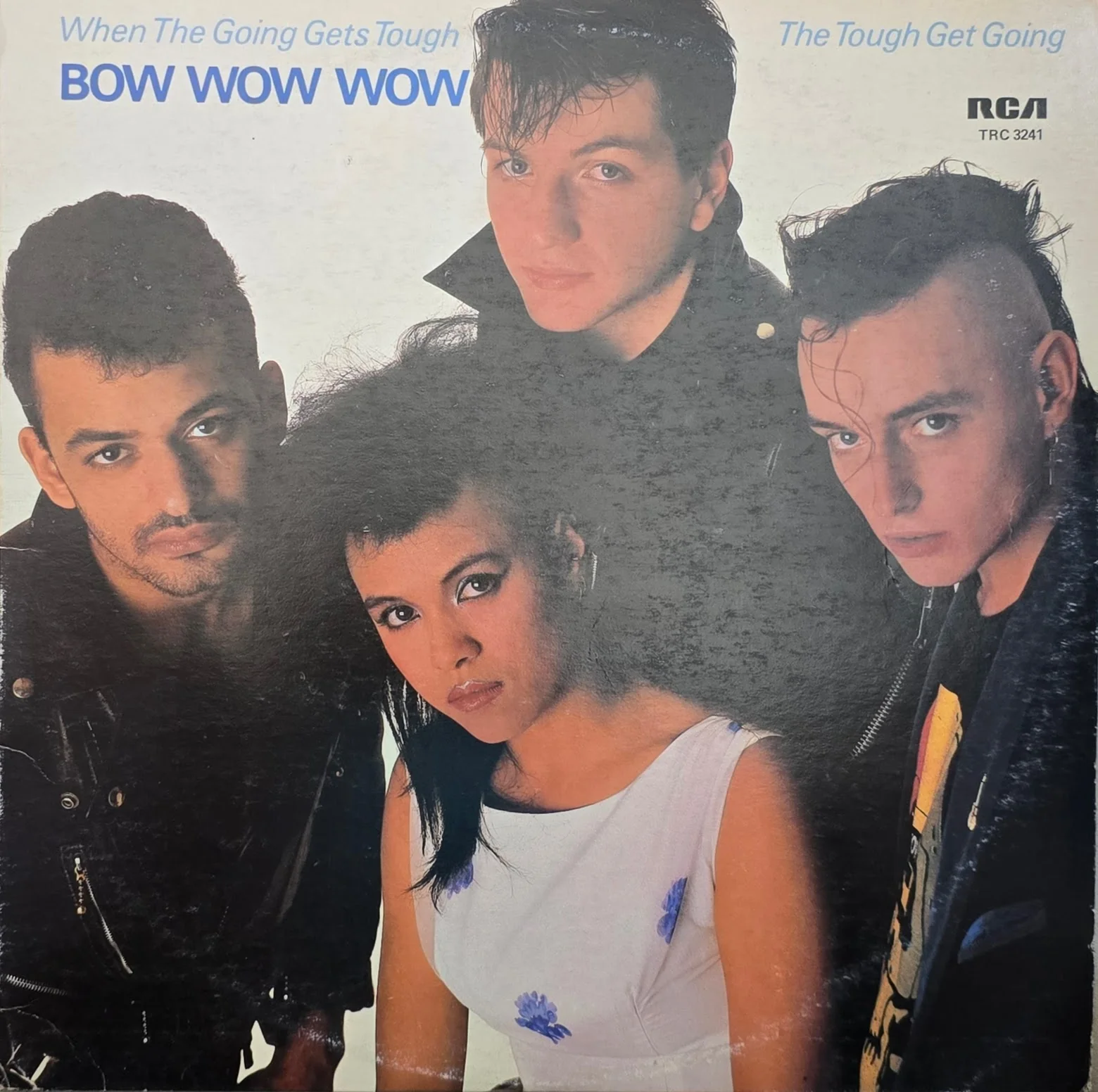 Bow Wow Wow – When The Going Gets Tough, The Tough Get Going