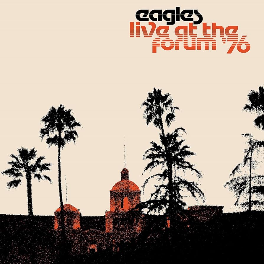 Eagles – Live At The Forum '76