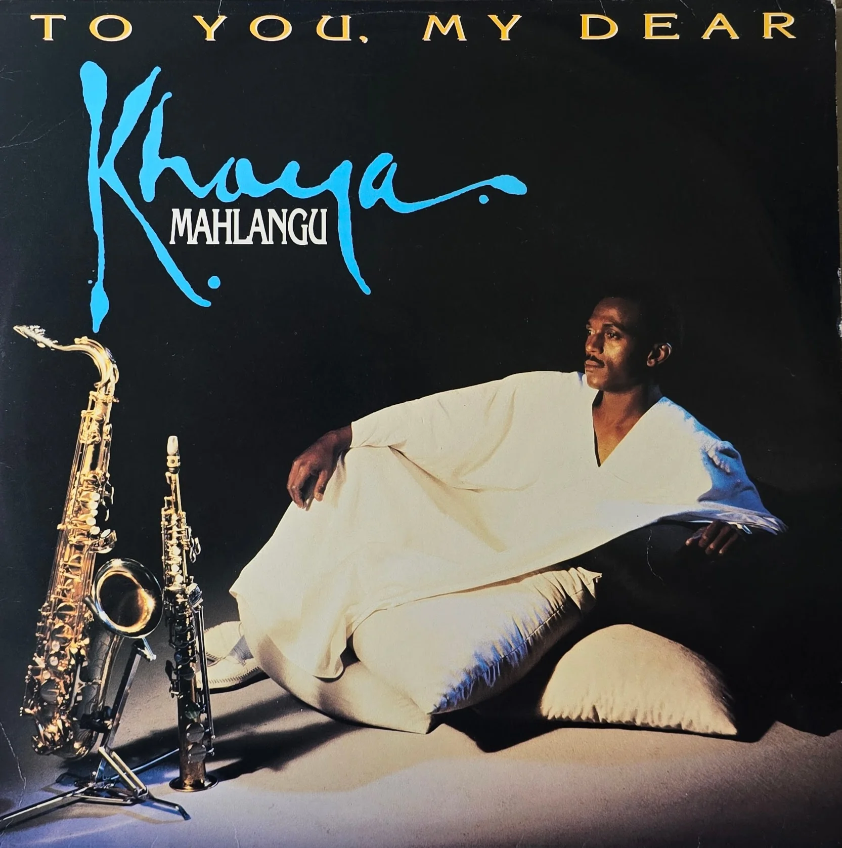 Khaya Mahlangu – To You, My Dear